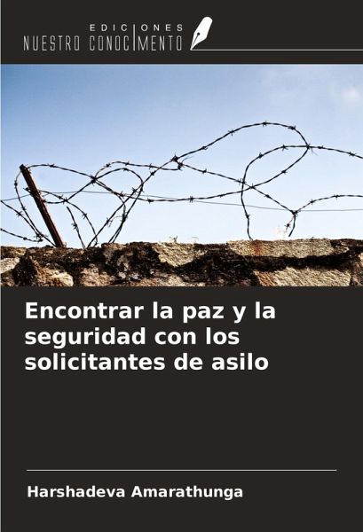 Encontrar la paz y la seguridad con los solicitantes de asilo
