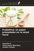 Probiótico: un papel prometedor en la salud bucal