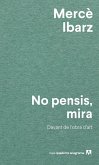 No pensis, mira No pensis, mira