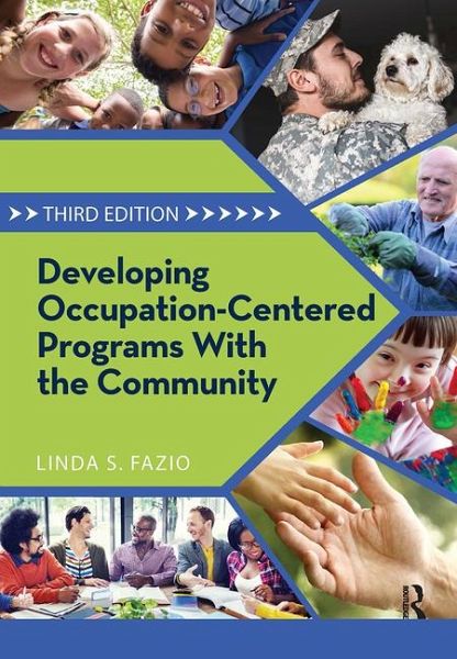 Developing Occupation-Centered Programs With the Community Developing Occupation-Centered Programs With the Community