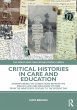 Critical Histories in Care and Education - Bild 1