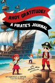 Ahoy Gratitude! A Pirate's Journal Ahoy Gratitude! A Pirate's Journal