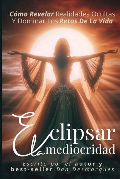 Cover Eclipsing Mediocrity / Eclipsar la mediocridad