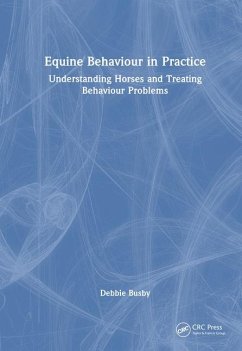 Equine Behaviour in Practice - Busby, Debbie