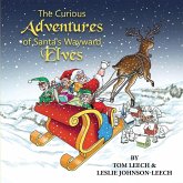 The Curious Adventures of Santa's Wayward Elves