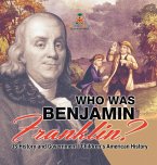 Who Was Benjamin Franklin? US History and Government   Children's American History Who Was Benjamin Franklin? US History and Government   Children's American History