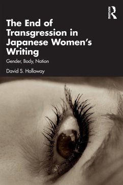 The End of Transgression in Japanese Women's Writing - Holloway, David S.