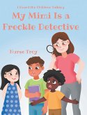 My Mimi Is a Freckle Detective My Mimi Is a Freckle Detective