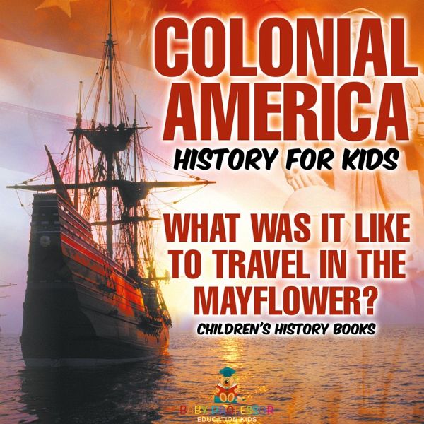 Colonial America History for Kids Colonial America History for Kids
