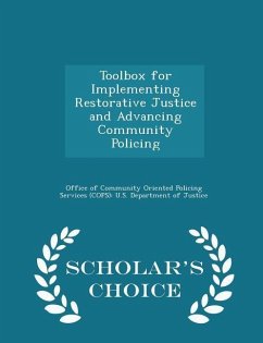 Cover Toolbox for Implementing Restorative Justice and Advancing Community Policing - Scholar's Choice Edition