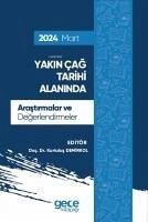 Yakin Cag Tarihi Alaninda Arastirmalar ve Degerlendirmeler - Mart 2024 - Demirkol, Kurtulus