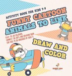 Activity Book for Kids 7-9. Funny Cartoon Animals to Link, Draw and Color. Easy-to-Do Coloring, Connect the Dots and Drawing Book for Kids to Do Unguided by Adults