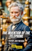 The Invention of the Telephone For Kids