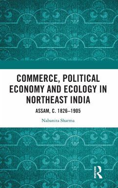 Cover Commerce, Political Economy and Ecology in Northeast India