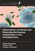 Infecciones urinarias por Enterobacteriaceae resistentes a los carbapenems Infecciones urinarias por Enterobacteriaceae resistentes a los carbapenems