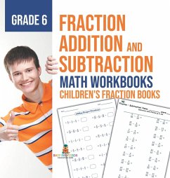 Fraction Addition and Subtraction - Math Workbooks Grade 6   Children's Fraction Books - Baby