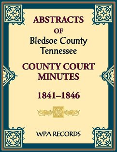 Abstracts of Bledsoe County, Tennessee Court Minutes, 1841-1846 - Wpa Records