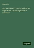 Studien über die Zersetzung einfacher organischer Verbindungen durch Zinkstaub