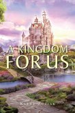 A Kingdom for Us A Kingdom for Us