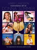 Photographic Art of Donna Summer - The Creation of Her Music Album Covers Photographic Art of Donna Summer - The Creation of Her Music Album Covers
