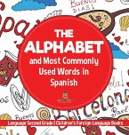 The Alphabet and Most Commonly Used Words in Spanish