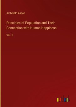 Principles of Population and Their Connection with Human Happiness