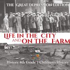 Life in the City and on the Farm - The Great Depression Edition - History 4th Grade   Children's History