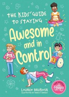 The Kids' Guide to Staying Awesome and in Control, 2nd Edition - Brukner, Lauren