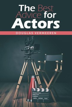 The Best Advice for Actors The Best Advice for Actors