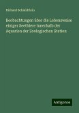 Beobachtungen über die Lebensweise einiger Seethiere innerhalb der Aquarien der Zoologischen Station