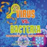Virus vs. Bacteria - Bild 1