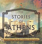 The Stories of Athens - Ancient History 5th Grade   Children's Ancient History