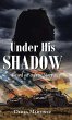 Under His Shadow - Bild 1
