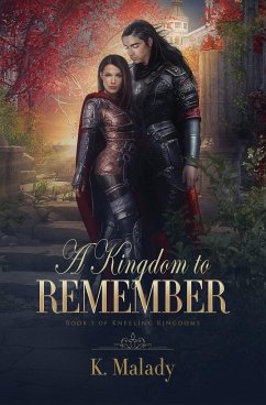 A Kingdom to Remember - Malady, K.