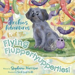 Archie's Adventures with the Flying Fluppertyupperties! - Harrison, Stephanie