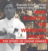 Who Started the United Farm Workers Union? The Story of Cesar Chavez - Biography of Famous People   Children's Biography Books