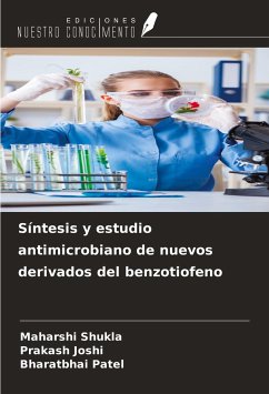 Síntesis y estudio antimicrobiano de nuevos derivados del benzotiofeno - Shukla, Maharshi; Joshi, Prakash; Patel, Bharatbhai