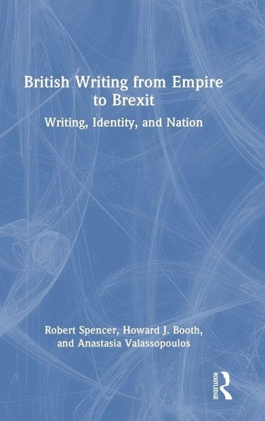 British Writing from Empire to Brexit British Writing from Empire to Brexit