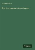 Über Bromoxylderivate des Benzols Über Bromoxylderivate des Benzols