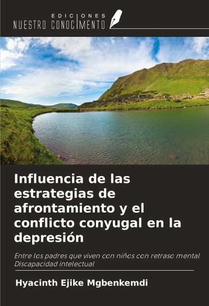 Influencia de las estrategias de afrontamiento y el conflicto conyugal en la depresión Influencia de las estrategias de afrontamiento y el conflicto conyugal en la depresión