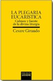 PLEGARIA EUCARISTICA, LA PLEGARIA EUCARISTICA, LA