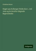 Slaget paa Kolberger Heide den 1. Juli 1644 og de derefter følgende Begivenheder