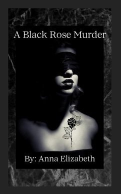 A Black Rose Murder - Elizabeth, Anna