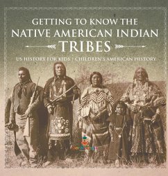 Getting to Know the Native American Indian Tribes - US History for Kids   Children's American History - Baby