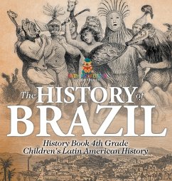Cover The History of Brazil - History Book 4th Grade   Children's Latin American History