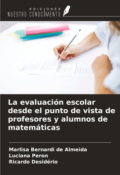 Cover La evaluación escolar desde el punto de vista de profesores y alumnos de matemáticas
