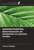 NANONUTRIENTES: Determinación de elementos en plantas verdes