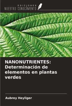 NANONUTRIENTES: Determinación de elementos en plantas verdes - Heyliger, Aubrey