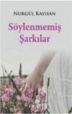 Söylenmemis Sarkilar