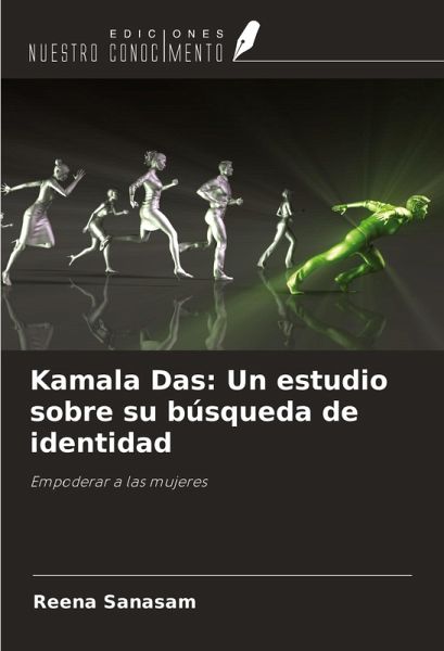 Kamala Das: Un estudio sobre su búsqueda de identidad Kamala Das: Un estudio sobre su búsqueda de identidad